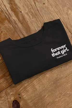 FOREVER THAT GIRL TEE